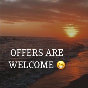 OFFERS ARE ALWAYS WELCOME
